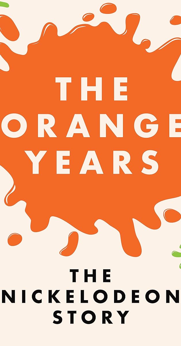 The Orange Years: The Nickelodeon Story