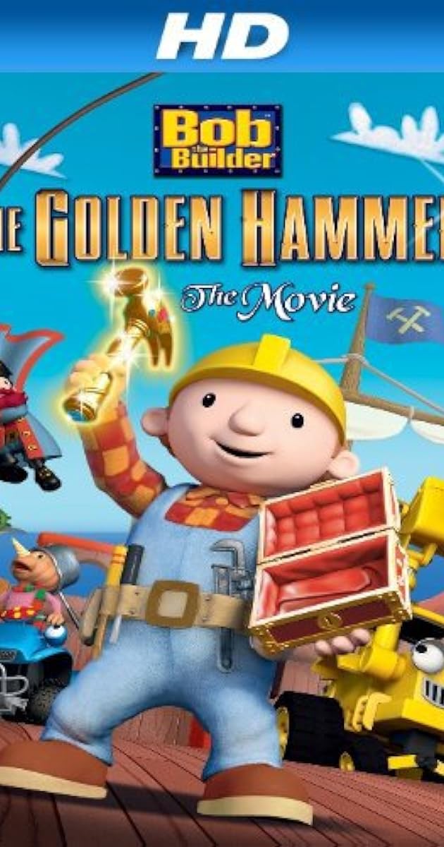 Bob the Builder: The Golden Hammer - The Movie