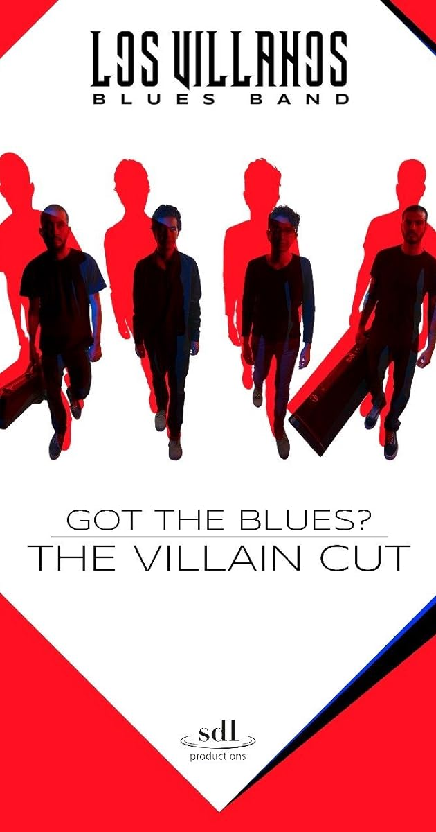 Got the Blues - the Villain Cut