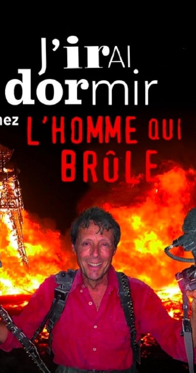 J'irai dormir chez l'homme qui brûle
