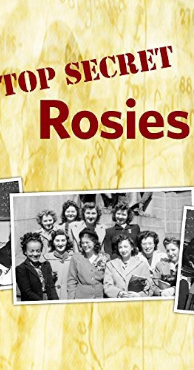 Top Secret Rosies: The Female 'Computers' of WWII