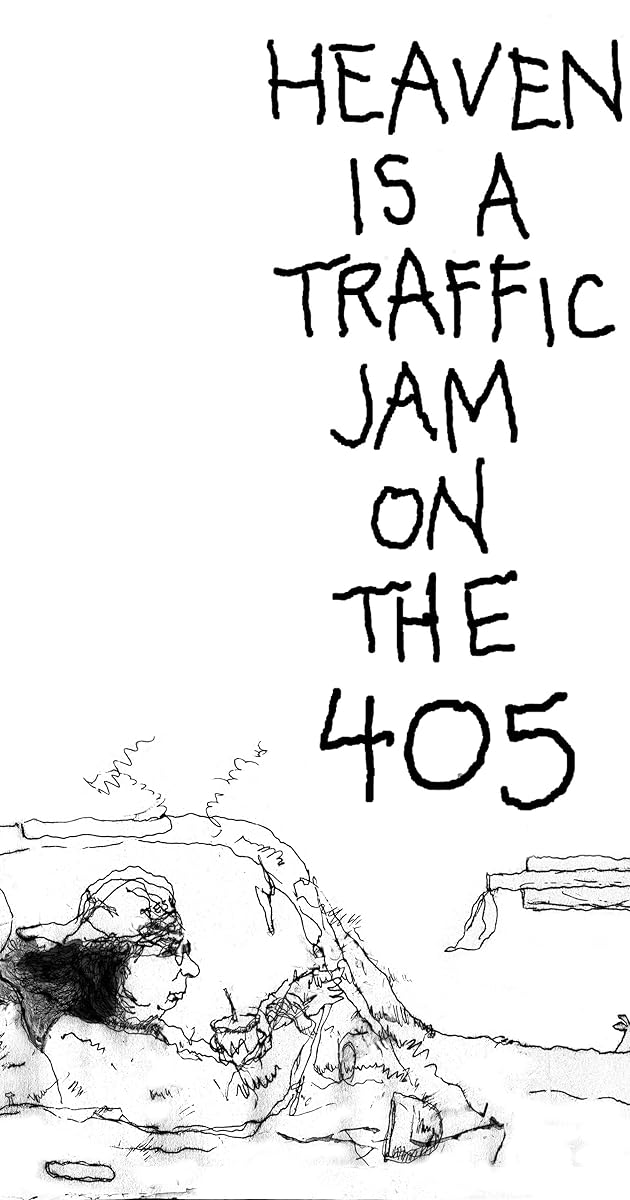 Heaven is a Traffic Jam on the 405