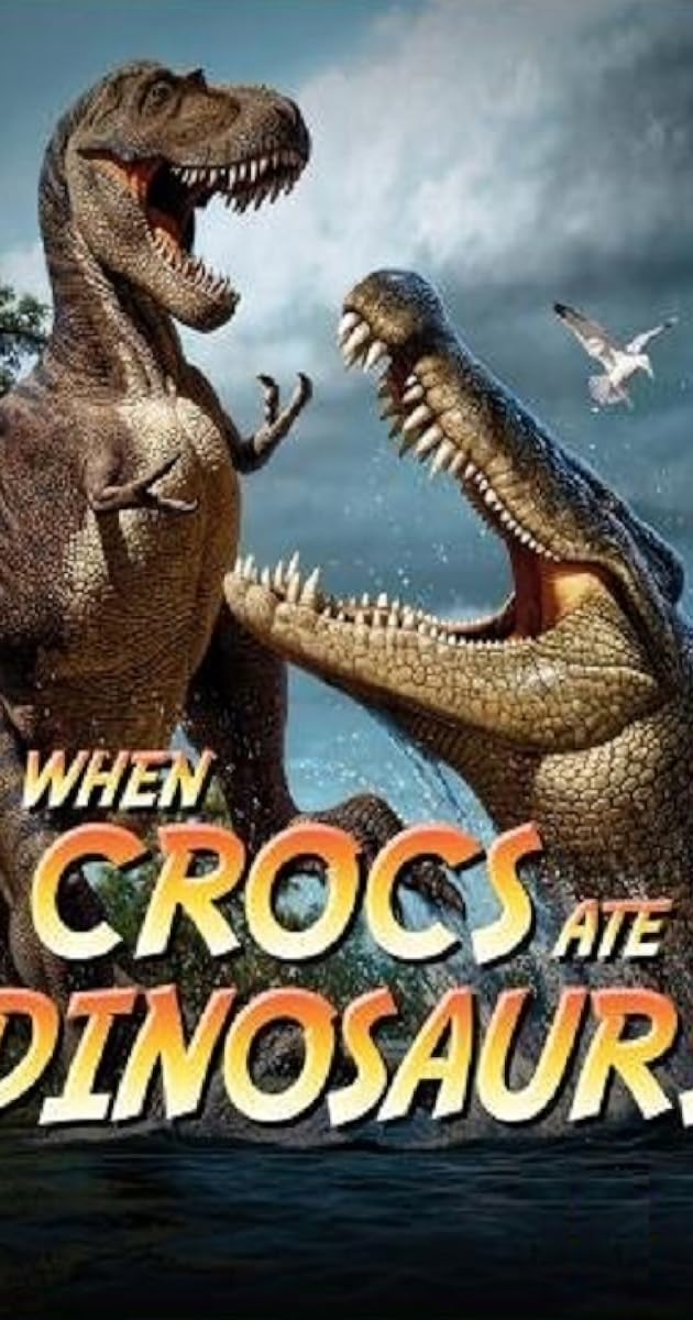 When Crocs Ate Dinosaurs