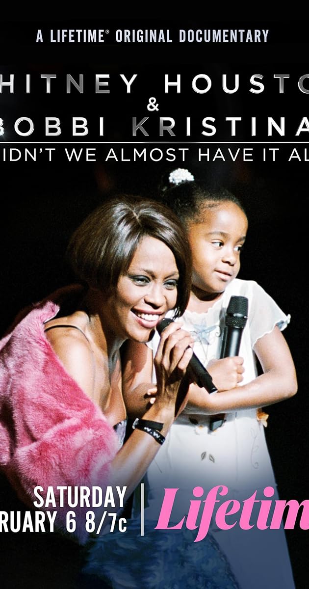 Whitney Houston & Bobbi Kristina: Didn't We Almost Have It All