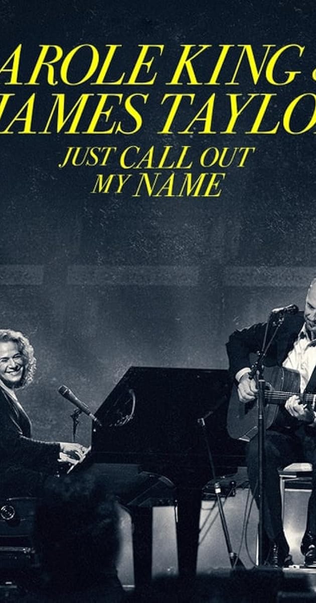 Carole King & James Taylor: Just Call Out My Name