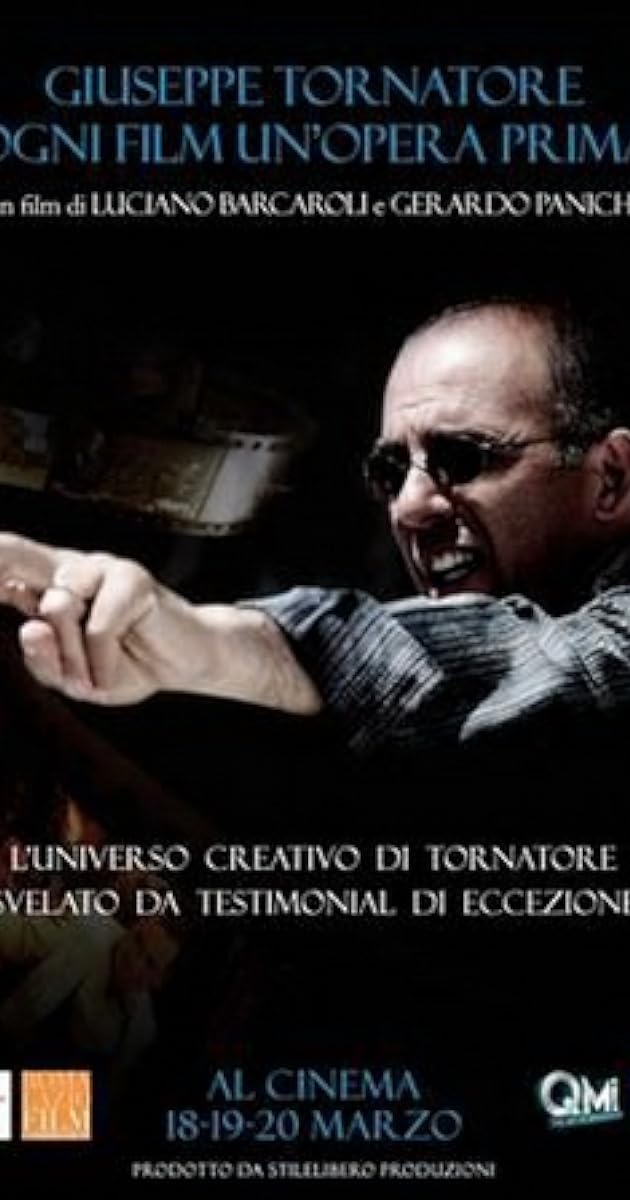Giuseppe Tornatore - Ogni film un'opera prima