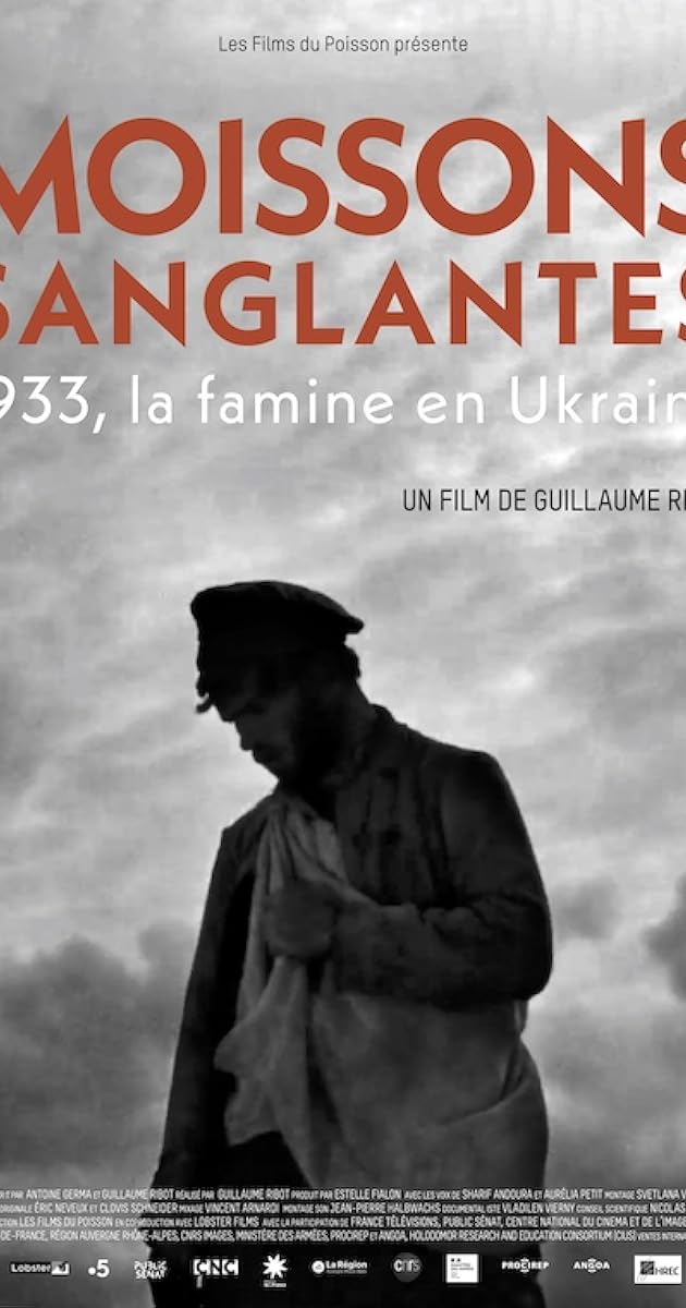 Moissons sanglantes 1933, la famine en Ukraine