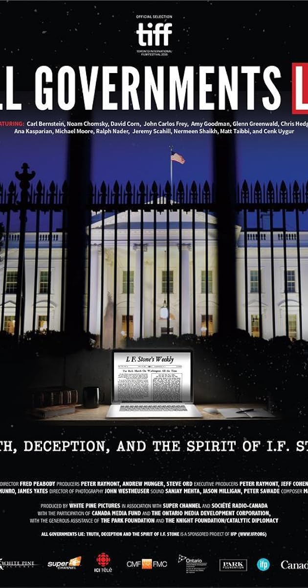 All Governments Lie: Truth, Deception, and the Spirit of I.F. Stone