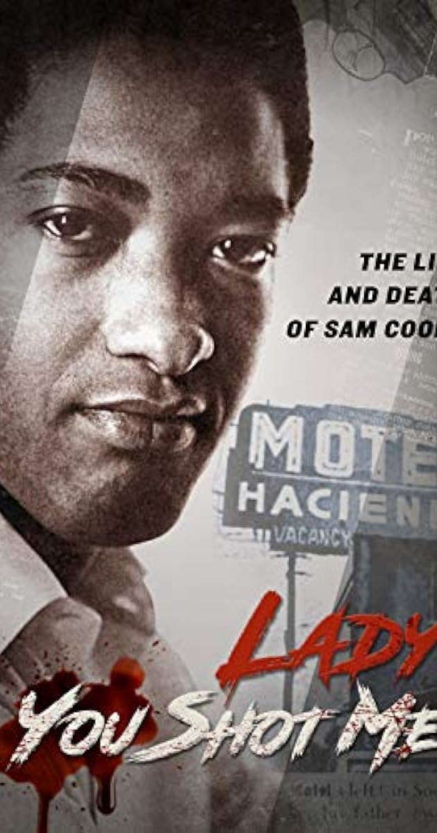 Lady, You Shot Me: The Life and Death of Sam Cooke