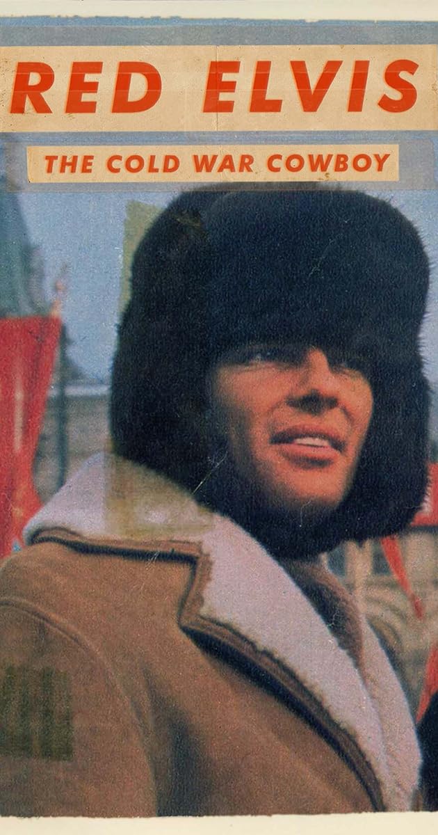 Red Elvis: The Cold War Cowboy