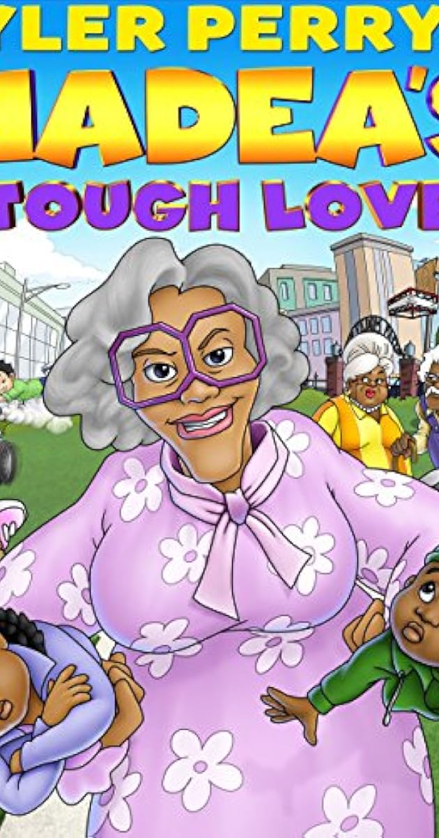 Tyler Perry's Madea's Tough Love