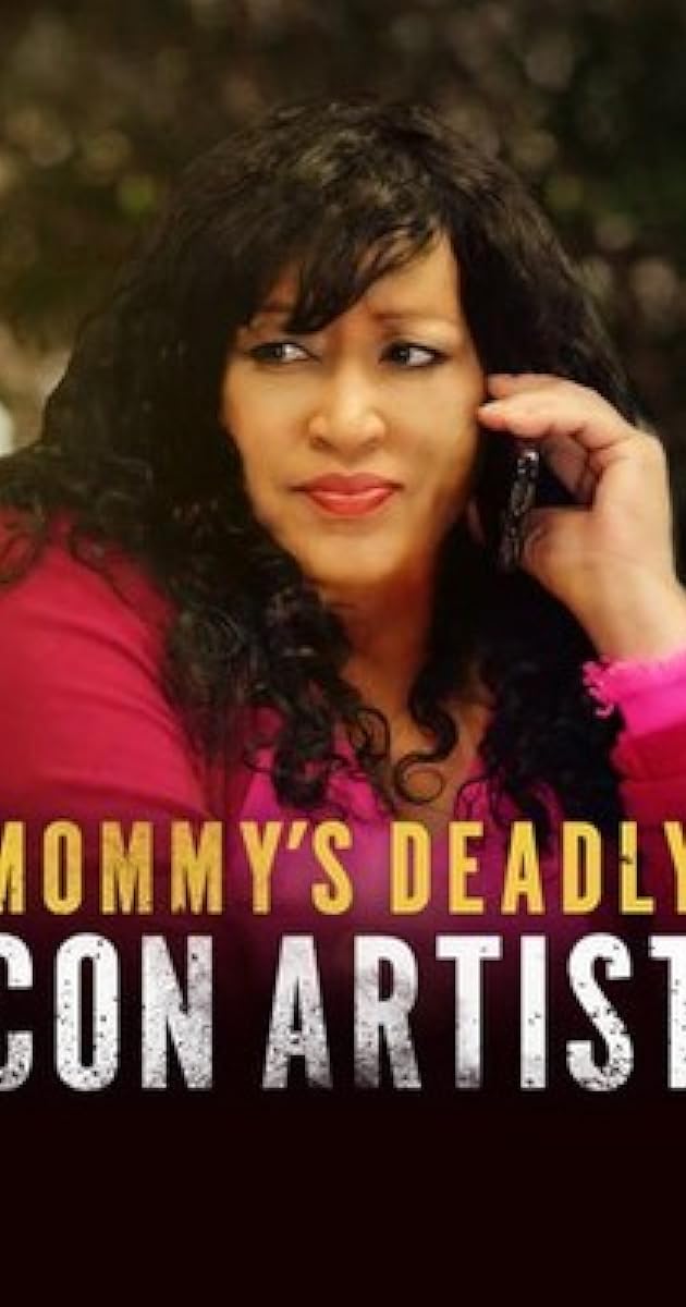 Mommy's Deadly Con Artist