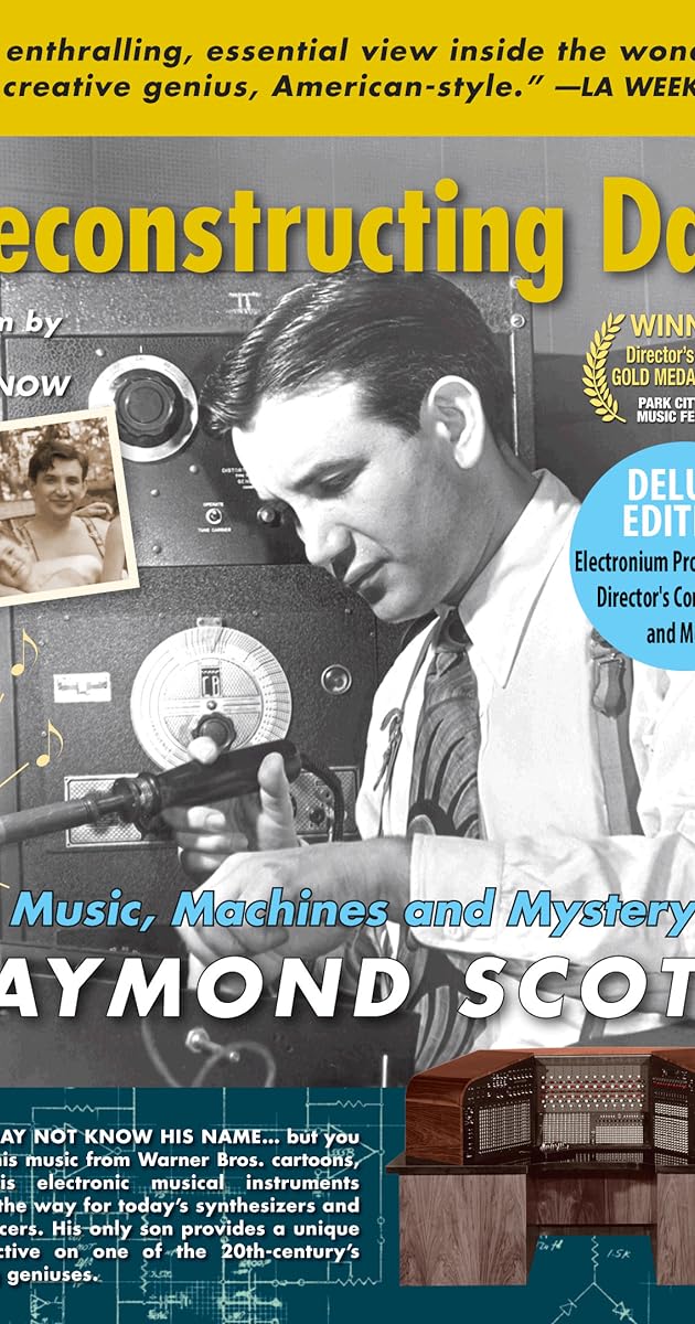 Deconstructing Dad: The Music, Machines and Mystery of Raymond Scott