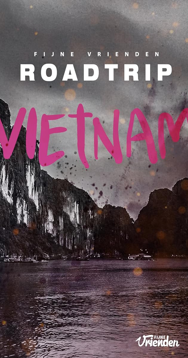 Fijne Vrienden: Roadtrip Vietnam