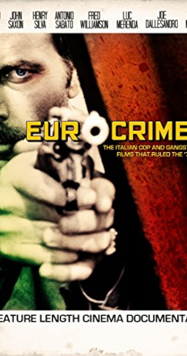 Eurocrime! The Italian Cop and Gangster Films That Ruled the '70s
