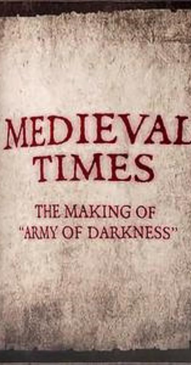 Medieval Times: The Making of Army of Darkness