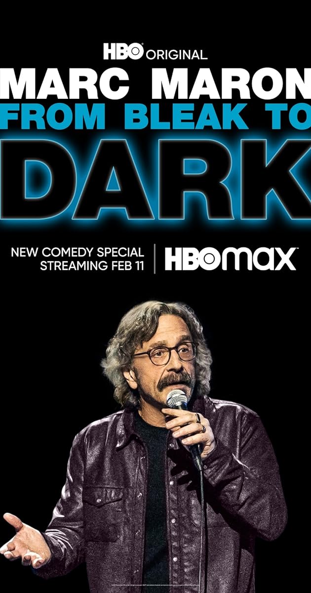 Marc Maron: From Bleak to Dark