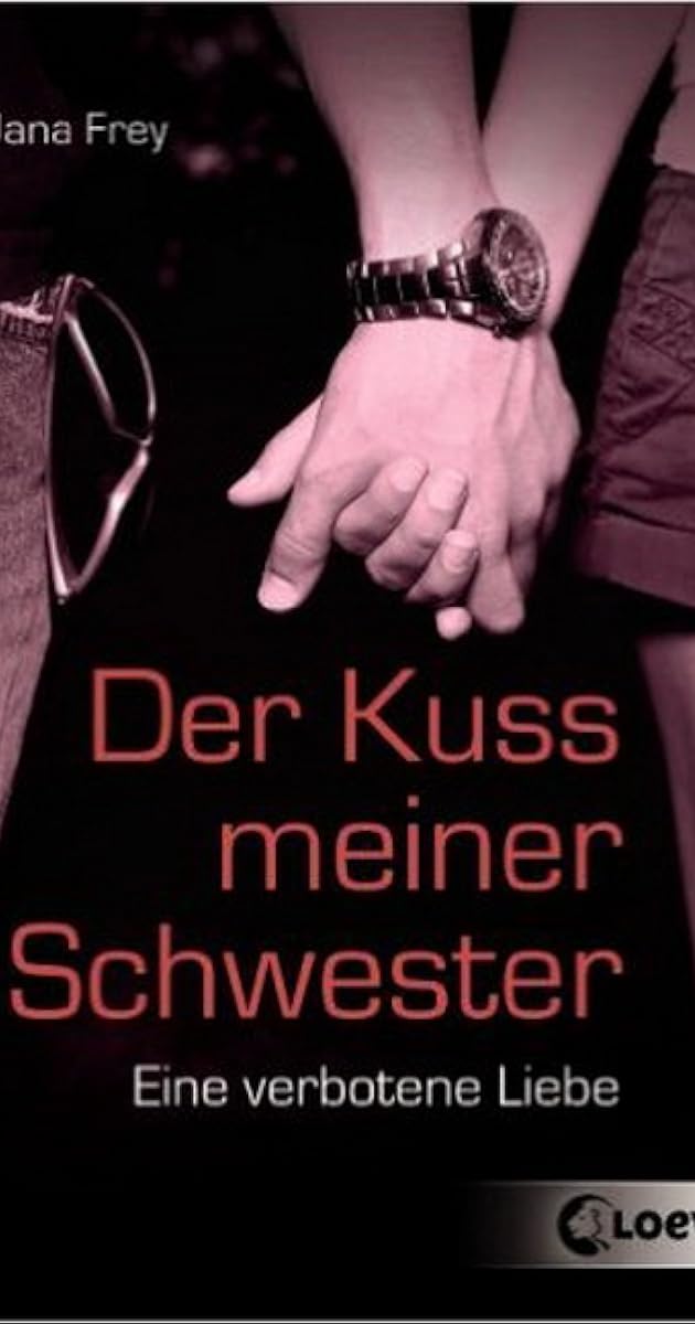 Der Kuss meiner Schwester
