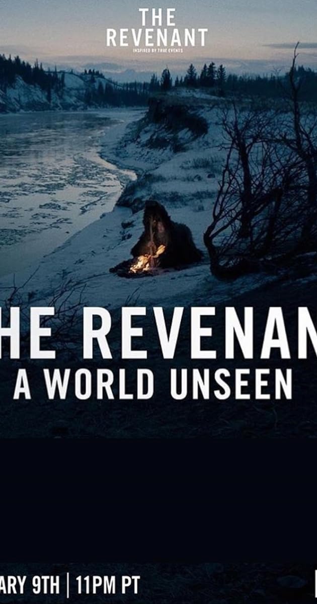 A World Unseen: 'The Revenant'