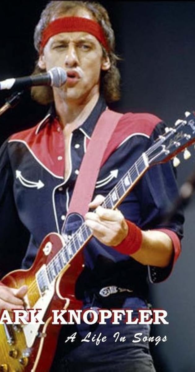 Mark Knopfler: A Life in Songs
