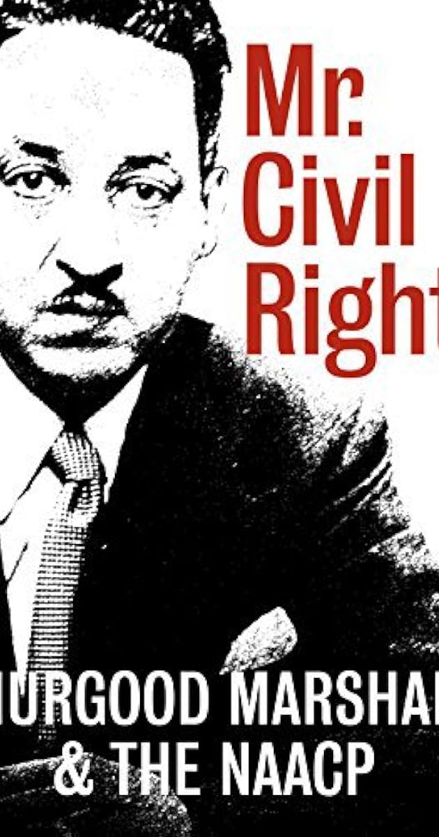 Mr. Civil Rights: Thurgood Marshall and the NAACP