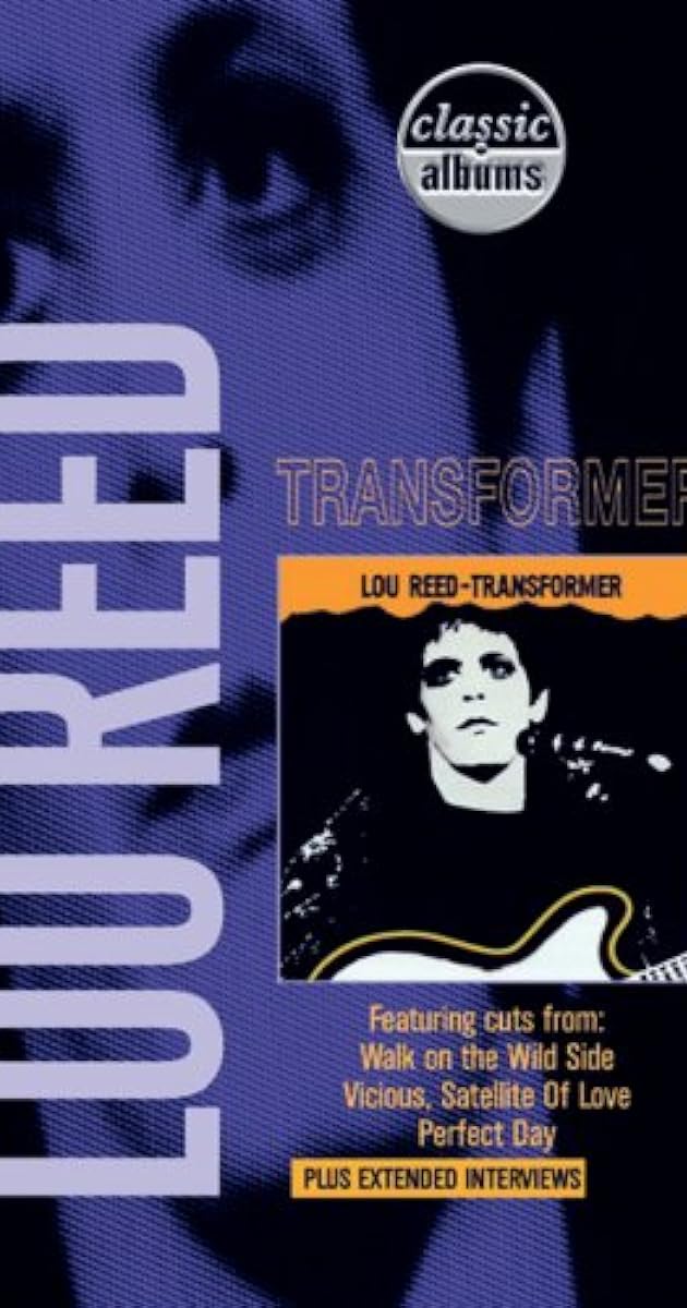 Classic Albums: Lou Reed - Transformer