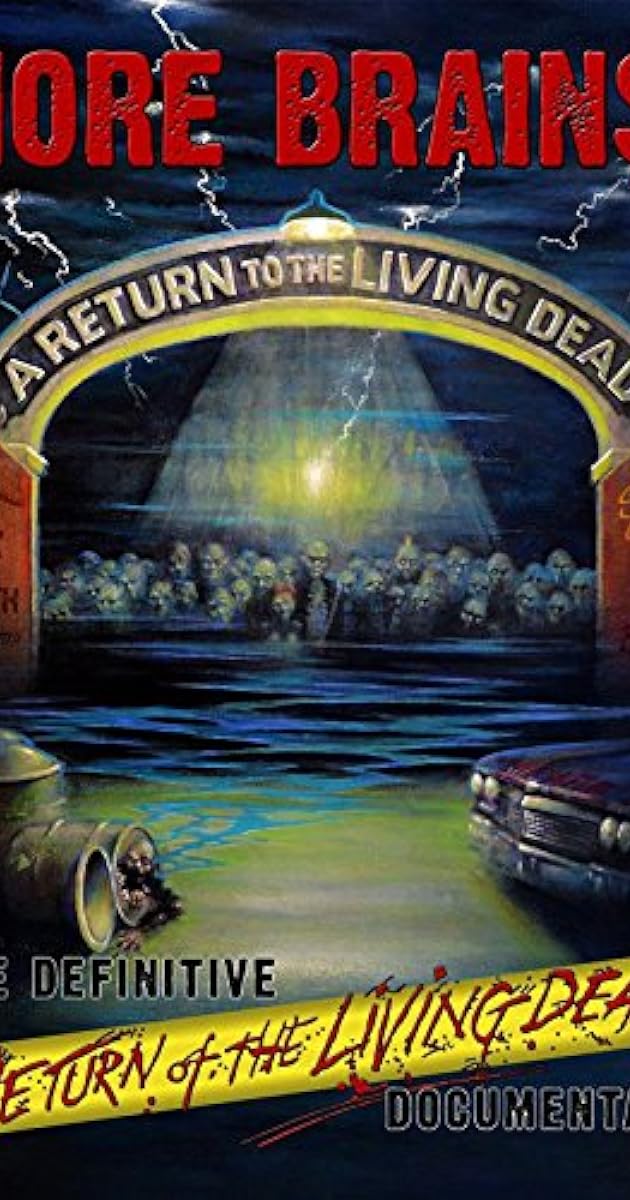 More Brains! A Return to the Living Dead