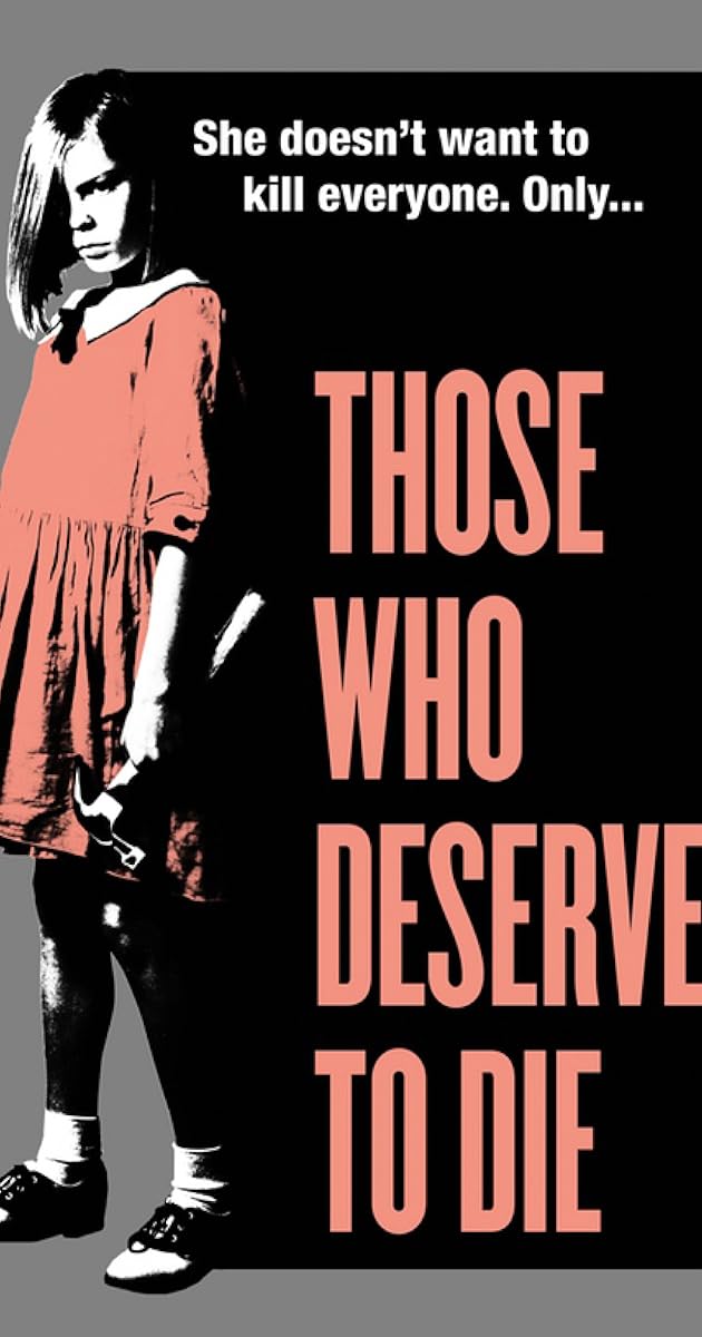 Those Who Deserve To Die
