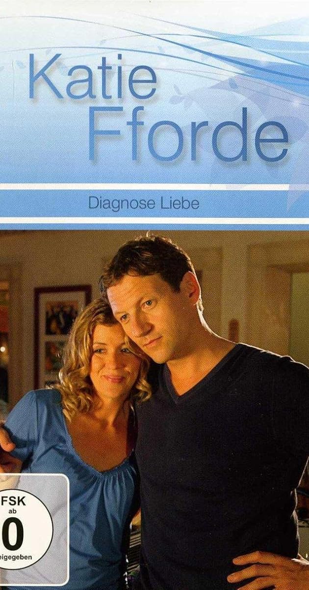 Katie Fforde - Diagnose Liebe