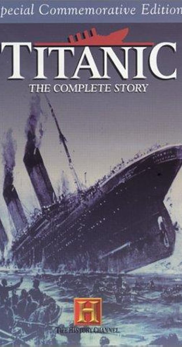 Titanic: The Complete Story