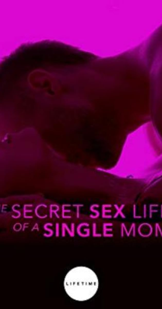 The Secret Sex Life of a Single Mom