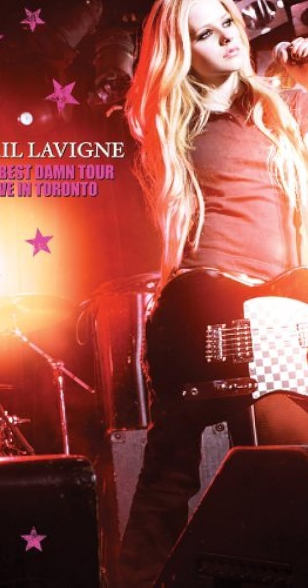 Avril Lavigne: The Best Damn Tour - Live in Toronto