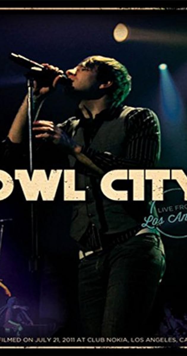 Owl City: Live from Los Angeles