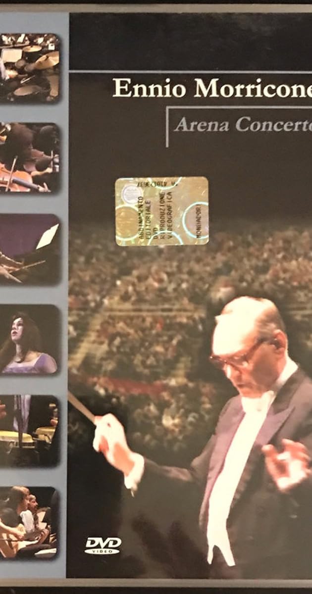 Ennio Morricone: Arena concerto - la musica per il cinema