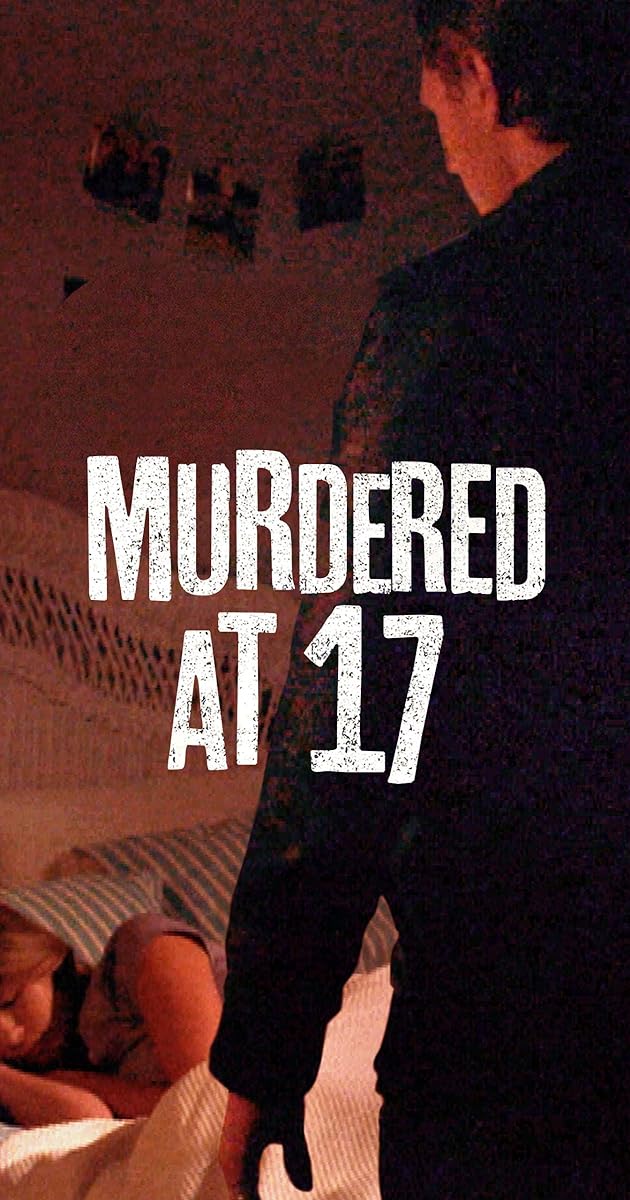 Murdered at 17