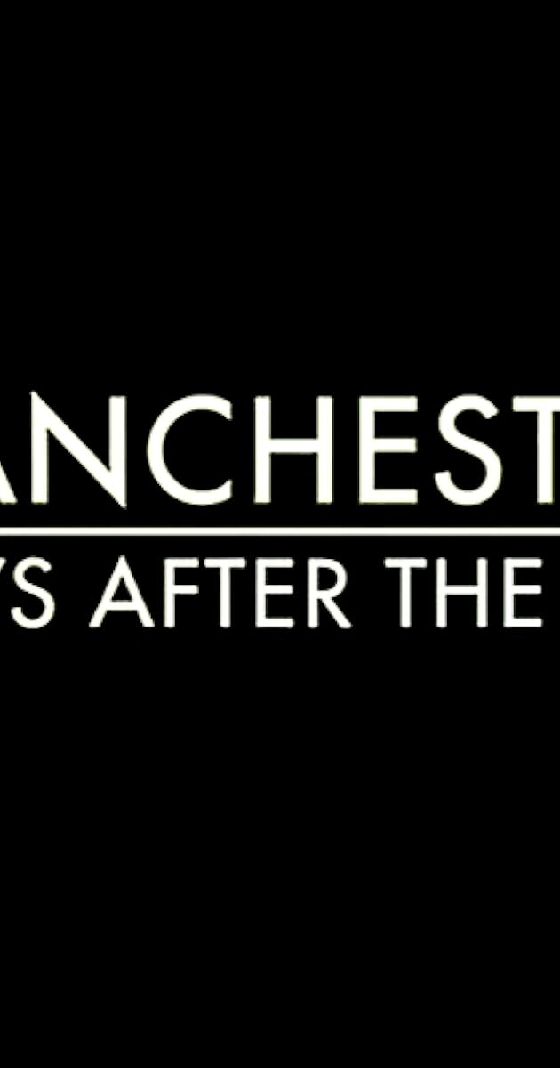 Manchester: 100 Days After The Attack