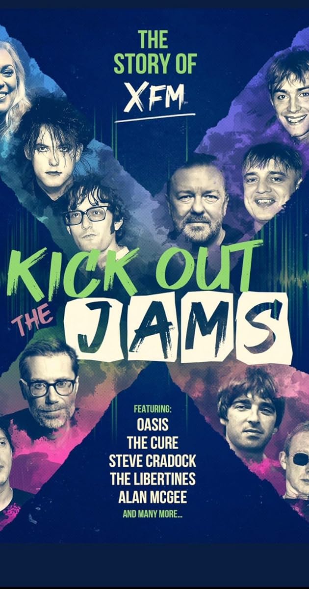 Kick Out the Jams: The Story of XFM