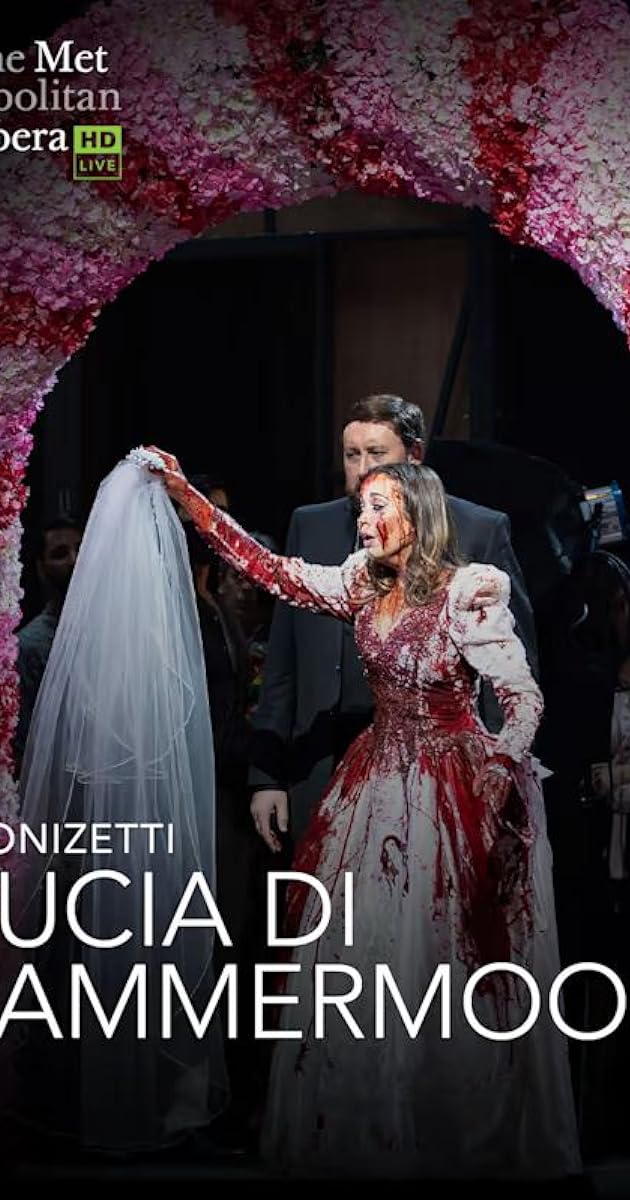 The Metropolitan Opera: Lucia Di Lammermoor