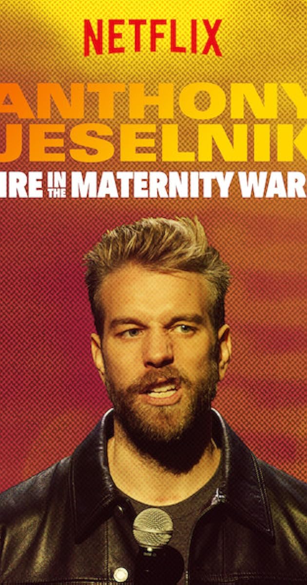 Anthony Jeselnik: Fire in the Maternity Ward