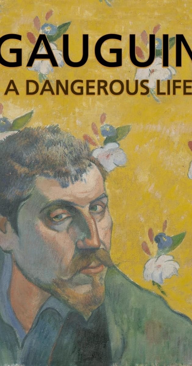 Gauguin: A Dangerous Life