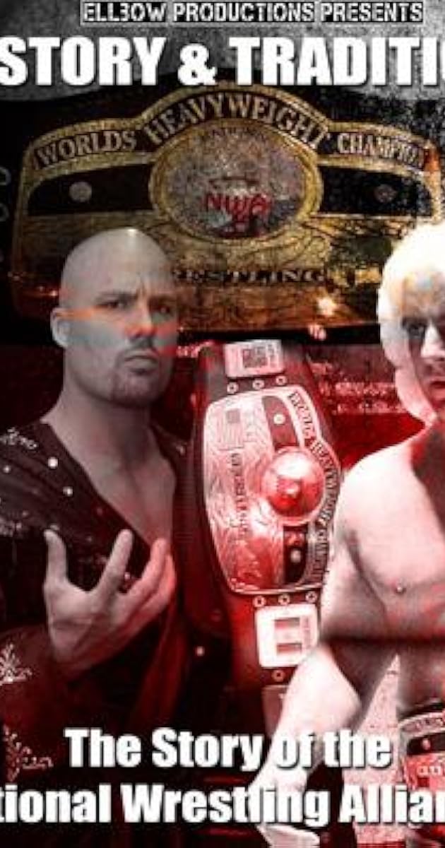 History & Tradition: The Story of The National Wrestling Alliance