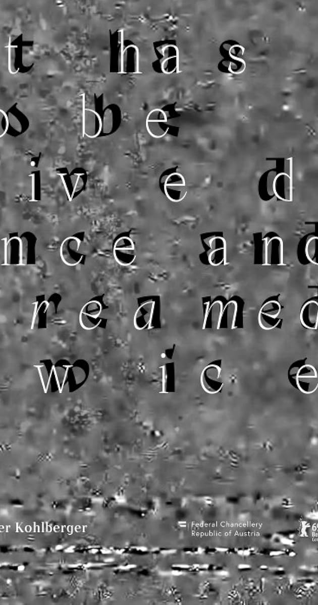 It has to be lived once and dreamed twice