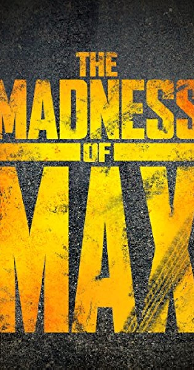 The Madness of Max