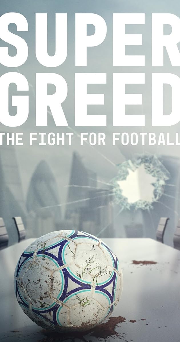 Super Greed: The Fight for Football