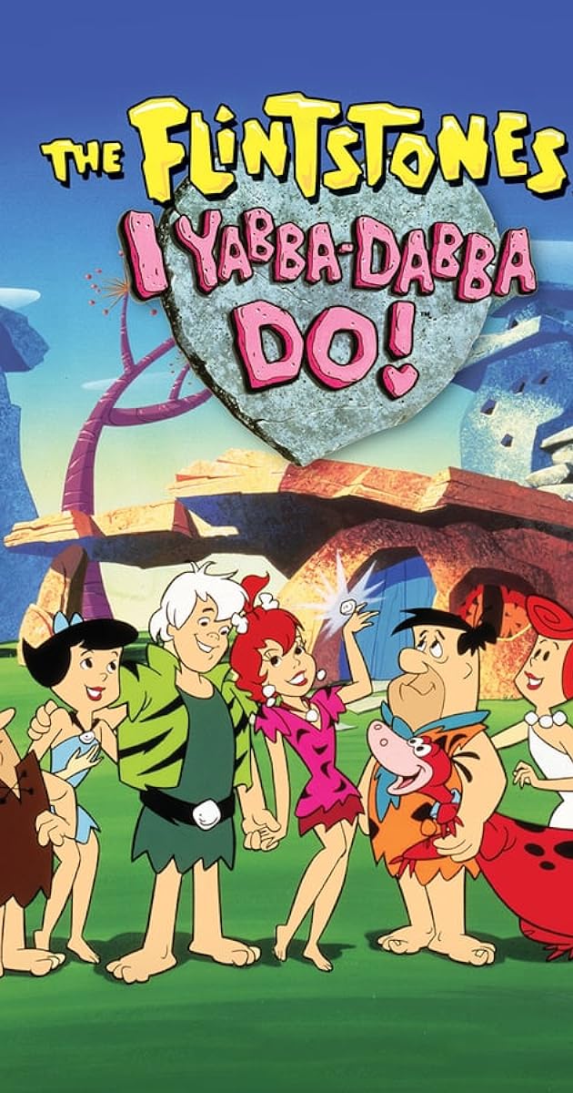 I Yabba Dabba Do!
