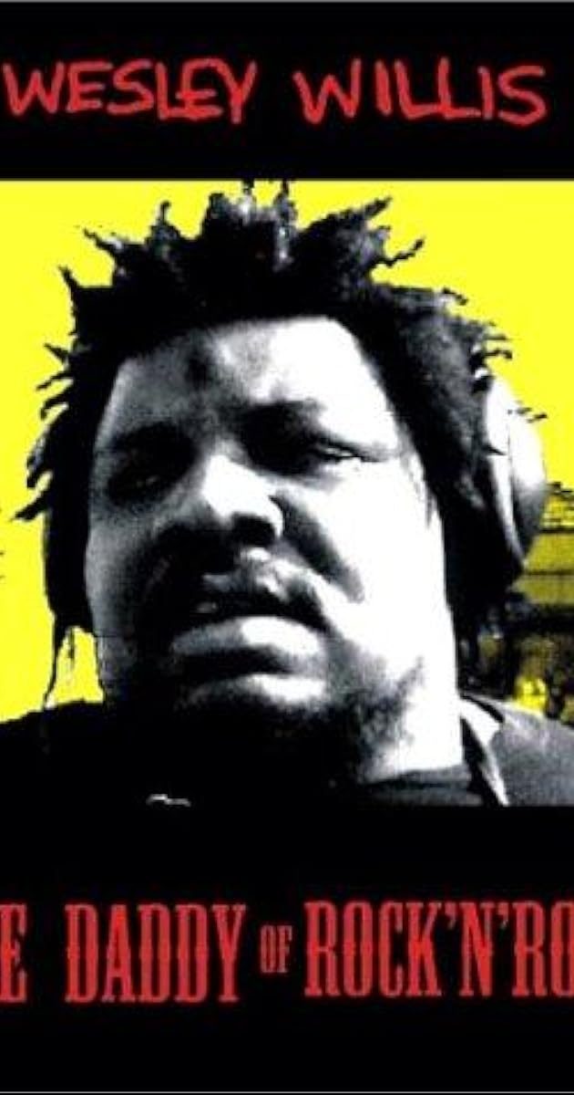 Wesley Willis: The Daddy of Rock 'n' Roll