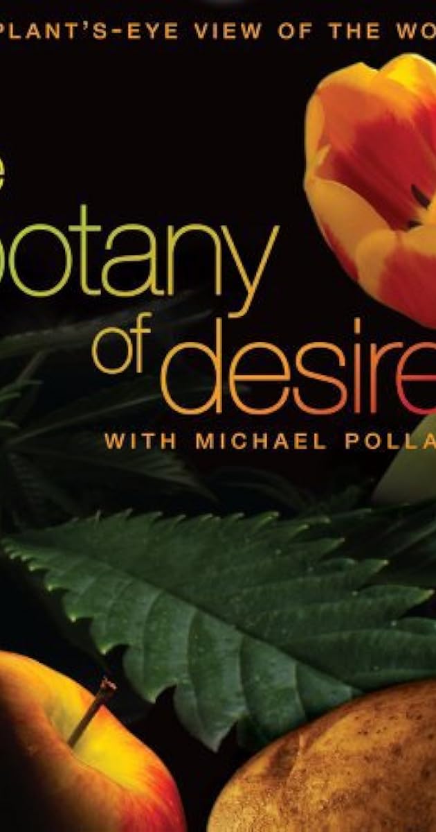 The Botany of Desire
