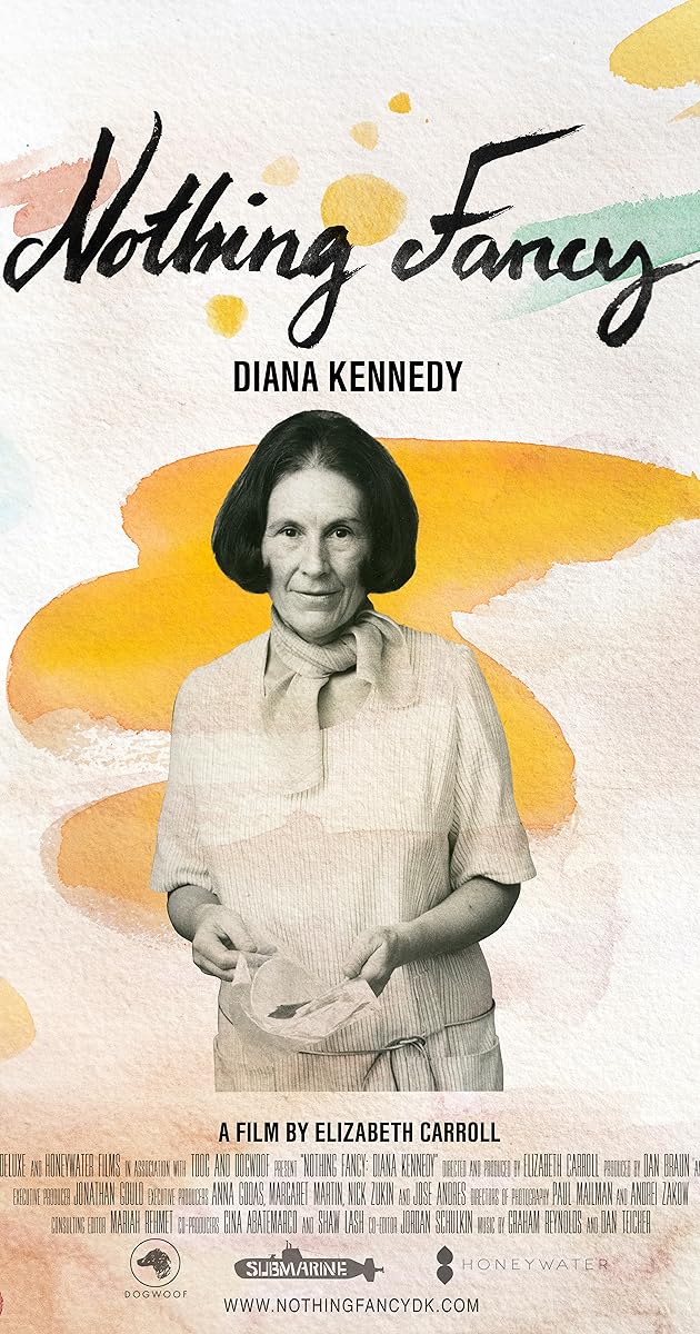 Diana Kennedy: Nothing Fancy
