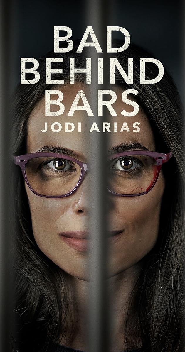 Bad Behind Bars: Jodi Arias