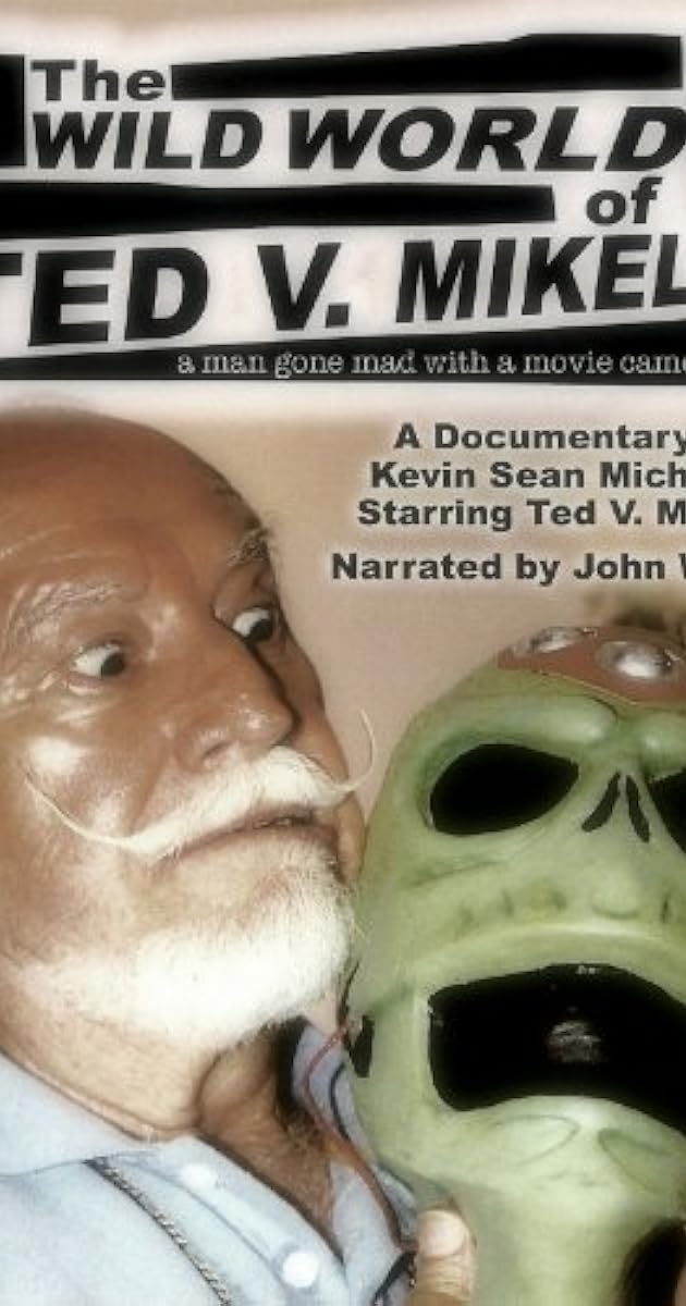 The Wild World of Ted V. Mikels
